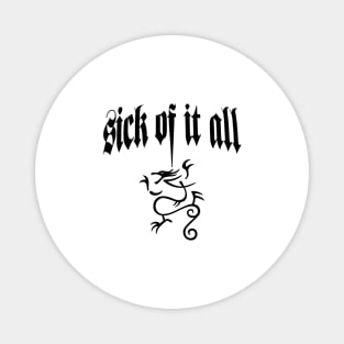 Sick Of It All Magnet